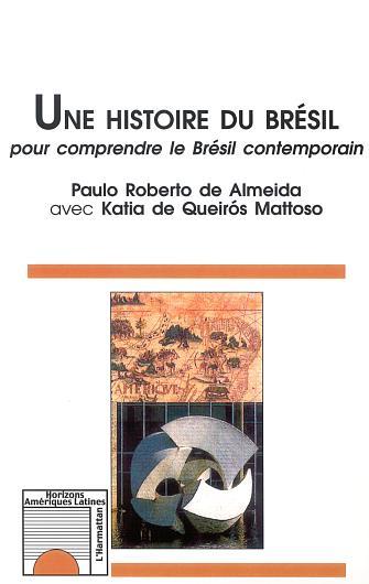 Carte UNE HISTOIRE DU BRÉSIL De Almeida
