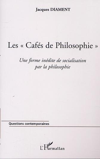 Książka LES " CAFÉS DE PHILOSOPHIE " Une forme inédite de socialisation par la philosophie Diament