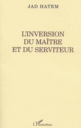 Knjiga L'INVERSION DU MAITRE ET DU SERVITEUR Hatem