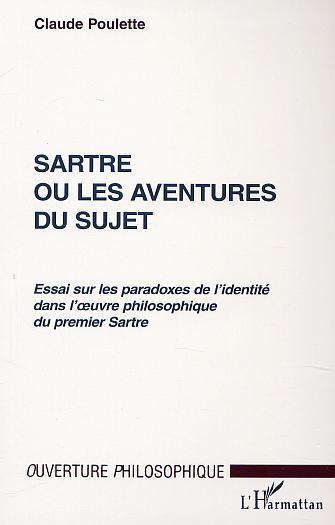 Книга SARTRE OU LES AVENTURES DU SUJET Oulette