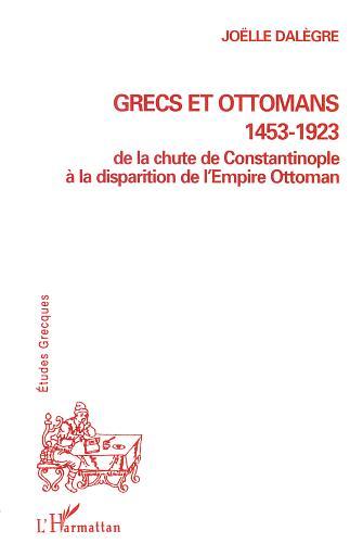 Carte GRECS ET OTTOMANS 1453-1923 Dalègre