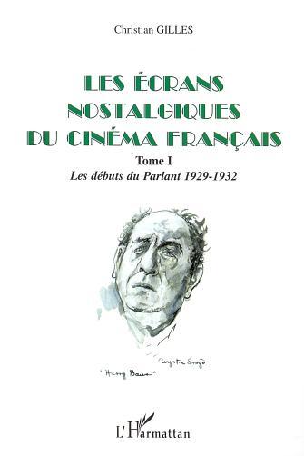 Kniha LES ÉCRANS NOSTALGIQUES DU CINÉMA FRANÇAIS Gilles