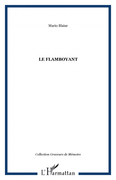 Kniha LE FLAMBOYANT Blaise