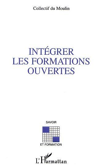 Knjiga INTÉGRER LES FORMATIONS OUVERTES 