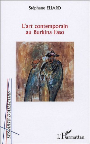 Kniha L'ART CONTEMPORAIN AU BURKINA FASO Eliard