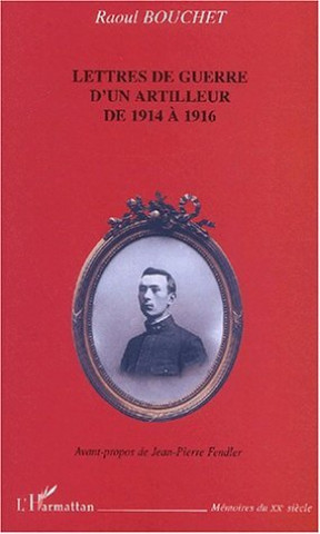 Knjiga LETTRES DE GUERRE D'UN ARTILLEUR DE 1914 À 1916 Bouchet