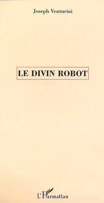 Könyv LE DIVIN ROBOT Venturini