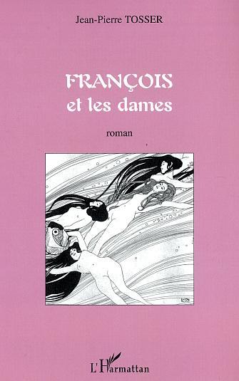 Livre FRANÇOIS ET LES DAMES Tosser