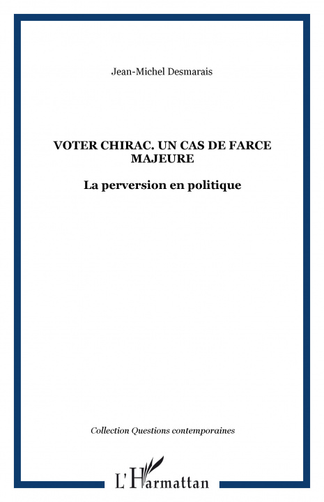 Kniha VOTER CHIRAC. UN CAS DE FARCE MAJEURE Desmarais