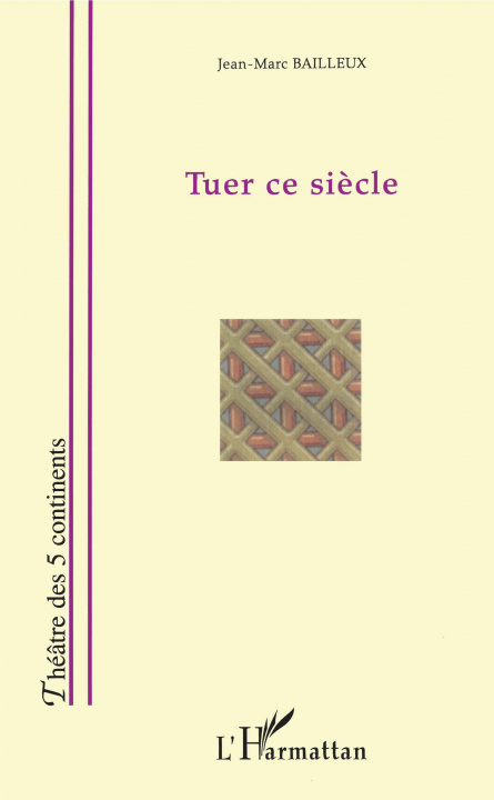 Knjiga TUER CE SIÈCLE Jean-marc Bailleux