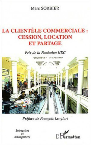 Kniha La clientèle commerciale : cession, location et partage Sorbier