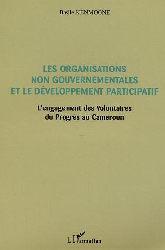 Könyv Les Organisations non gouvernementales et le développement participatif Kenmogne
