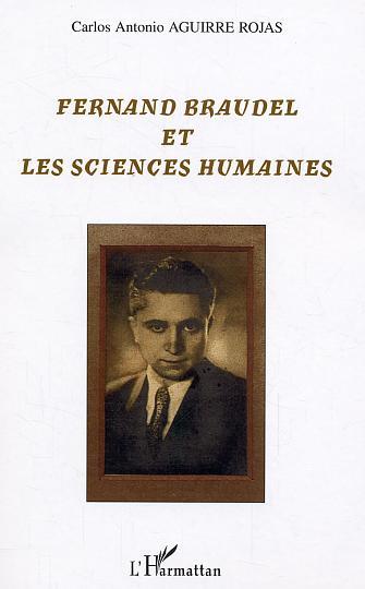 Libro Fernand Braudel et les sciences humaines Aguirre Rojas