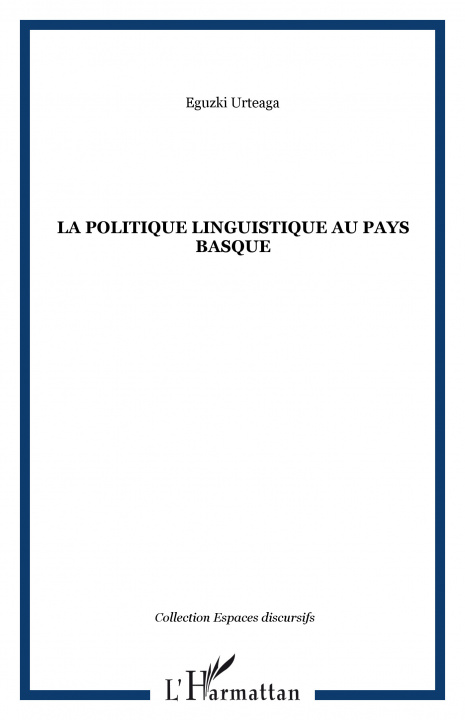 Kniha La politique linguistique au Pays Basque Urteaga