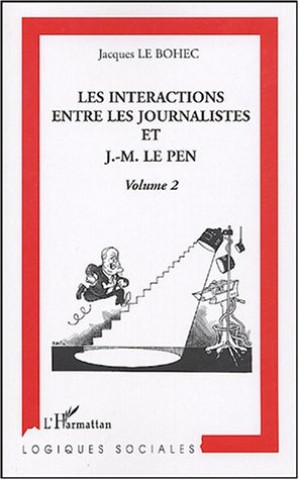 Kniha Les interactions entre les journalistes et J.-M. Le Pen Le Bohec