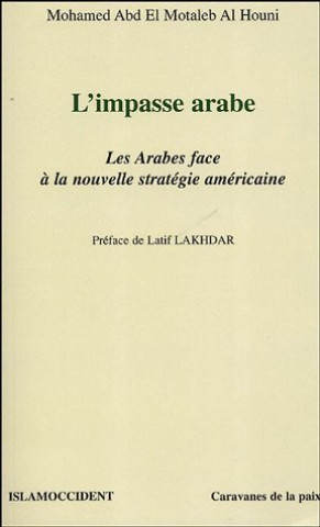 Knjiga L'impasse arabe Abd El Motaleb Al Houni