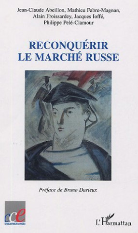 Libro Reconquérir le marché russe Pele-Clamour