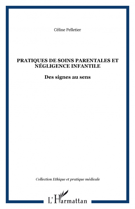 Kniha Pratiques de soins parentales et négligence infantile Pelletier