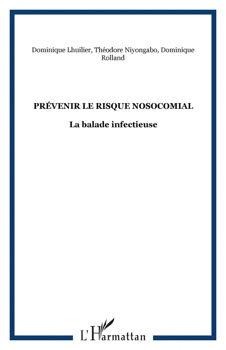 Knjiga Prévenir le risque nosocomial Rolland