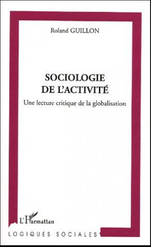 Kniha Sociologie de l'activité Guillon