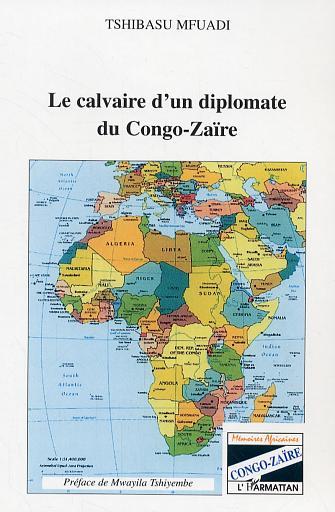 Carte Le calvaire d'un diplomate du Congo-Zaïre Mfuadi