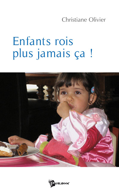 Книга ENFANT-ROI, PLUS JAMAIS CA ! OLIVIER