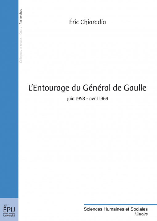 Kniha L'entourage du général de Gaulle - juin 1958-avril 1969 Chiaradia