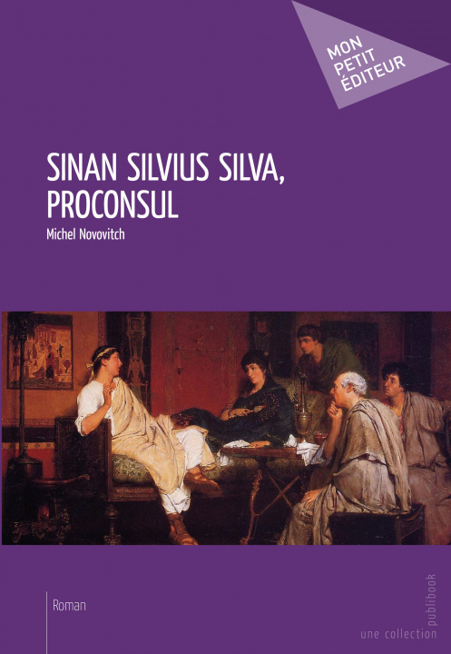 Boek SINAN SILVIUS SILVA, PROCONSUL NOVOVITCH MICHEL