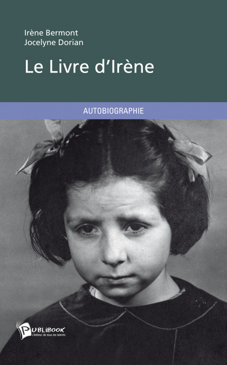 Könyv LE LIVRE D'IRENE BERMONT I/DORIAN J.