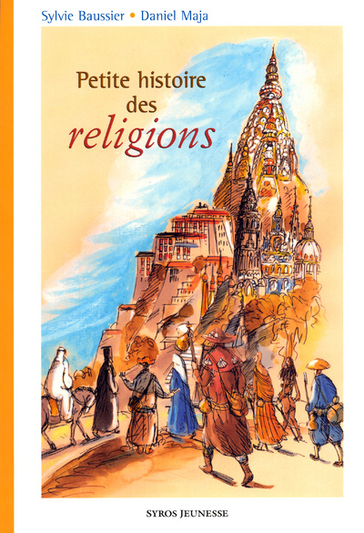 Kniha PETITE HISTOIRE DES RELIGIONS Sylvie Baussier