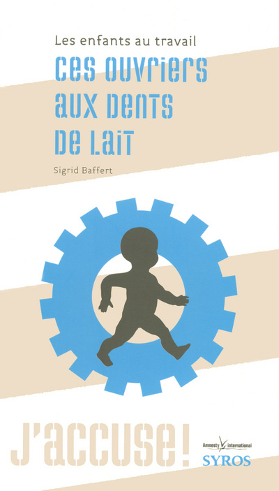 Boek CES OUVRIERS AUX DENTS DE LAIT Sigrid Baffert