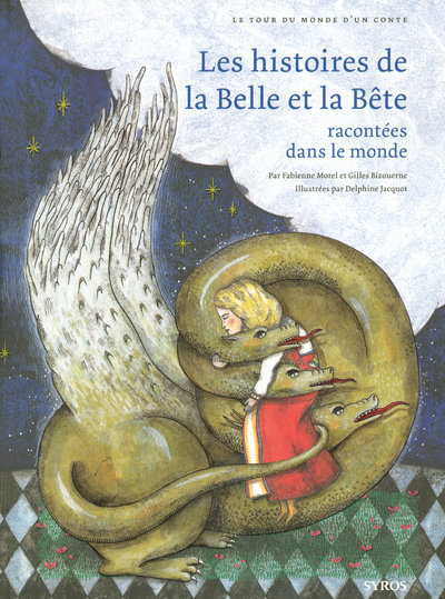 Kniha LES HISTOIRES DE LA BELLE ET LA BETE RACONTEE DANS LE MONDE - TOUR DU MONDE D'UN CONTE Fabienne Morel