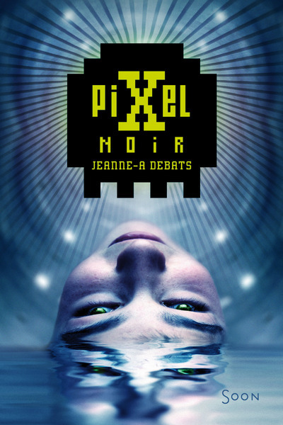 Knjiga Pixel noir Jeanne-A Debats