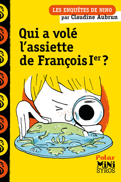 Kniha Une enquête de Nino: Qui a volé l'assiette de François 1er ? Claudine Aubrun