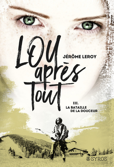 Buch Lou, après tout - tome 3 La bataille de la douceur Jérôme Leroy