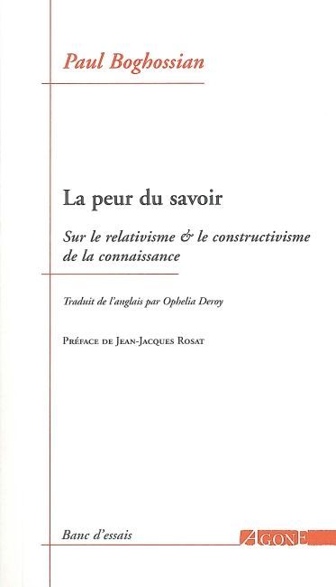 Livre La Peur du savoir Paul Boghossian