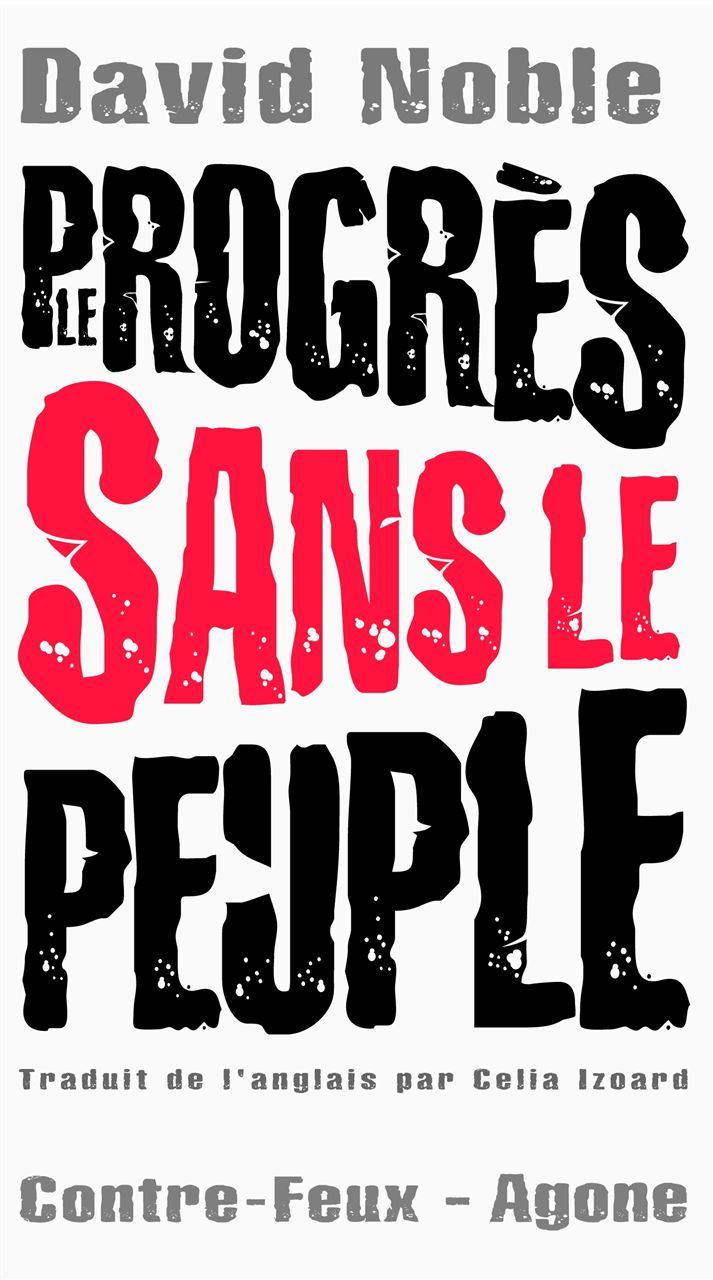 Book Le Progrès sans le peuple David Noble