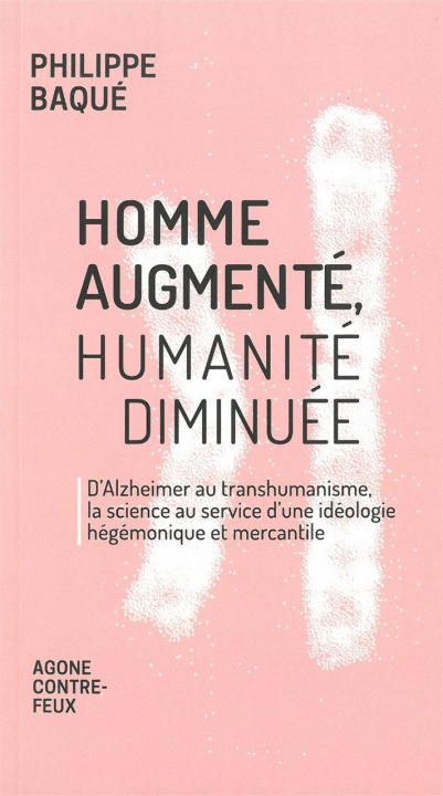 Knjiga Homme augmenté, humanité diminuée Philippe Baque