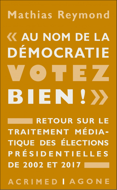Kniha « Au nom de la démocratie, votez bien ! » Mathias Reymond
