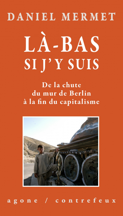 Knjiga Là-bas si j'y suis Daniel Mermet