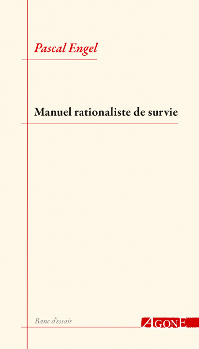 Livre Manuel rationaliste de survie Pascal Engel