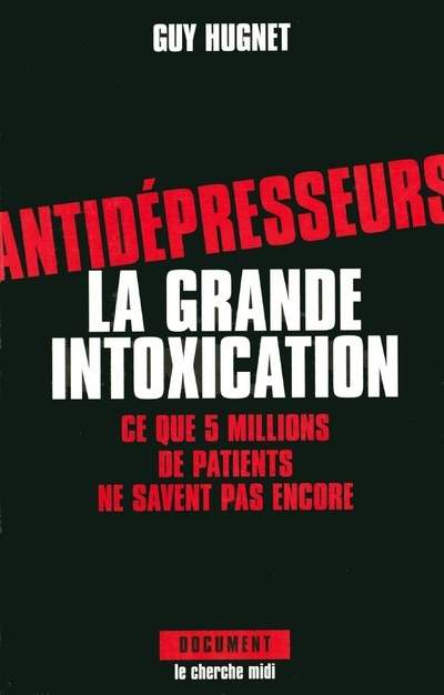 Libro Antidépresseurs la grande intoxication Guy Hugnet