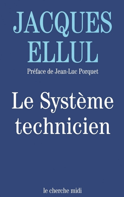Kniha Le système technicien Jacques Ellul