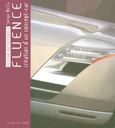 Kniha Fluence, création d'un concept-car Serge Bellu