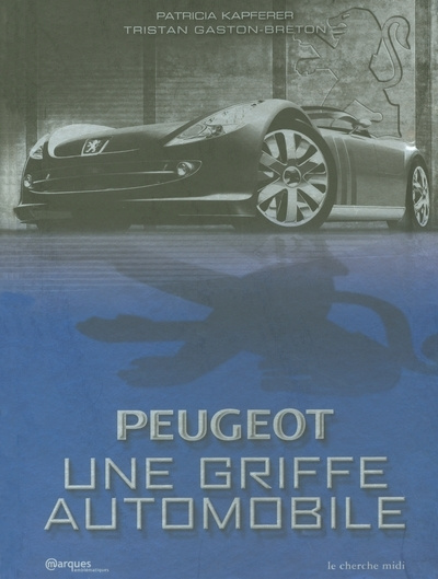 Könyv Peugeot - Une griffe automobile Patricia Kapferer