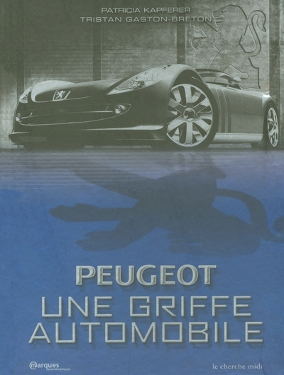 Kniha Peugeot - Une griffe automobile Patricia Kapferer