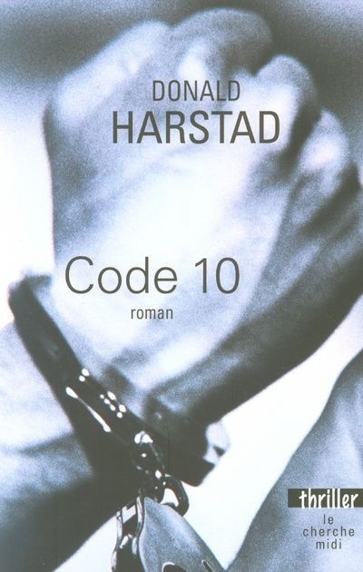 Книга Code 10 Donald Harstad