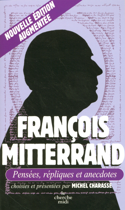 Könyv François Mitterand - Pensées, répliques et anecdotes François Mitterrand