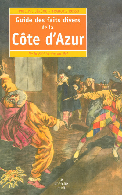 Knjiga Guide des faits divers de la Côte d'Azur Philippe Jérôme