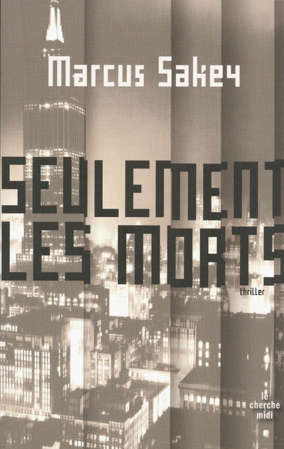 Buch Seulement les morts Marcus Sakey
